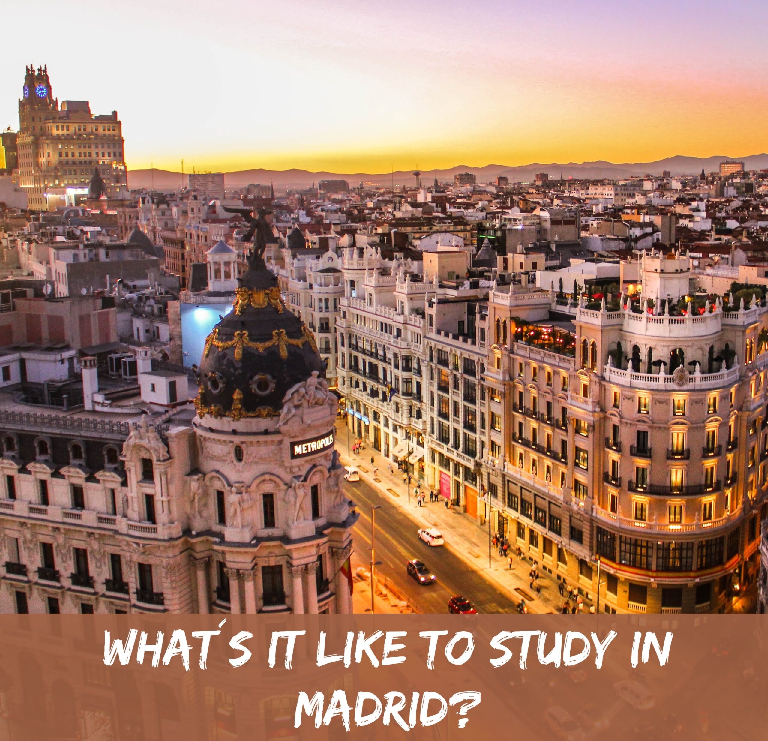 What is it like to study in Madrid