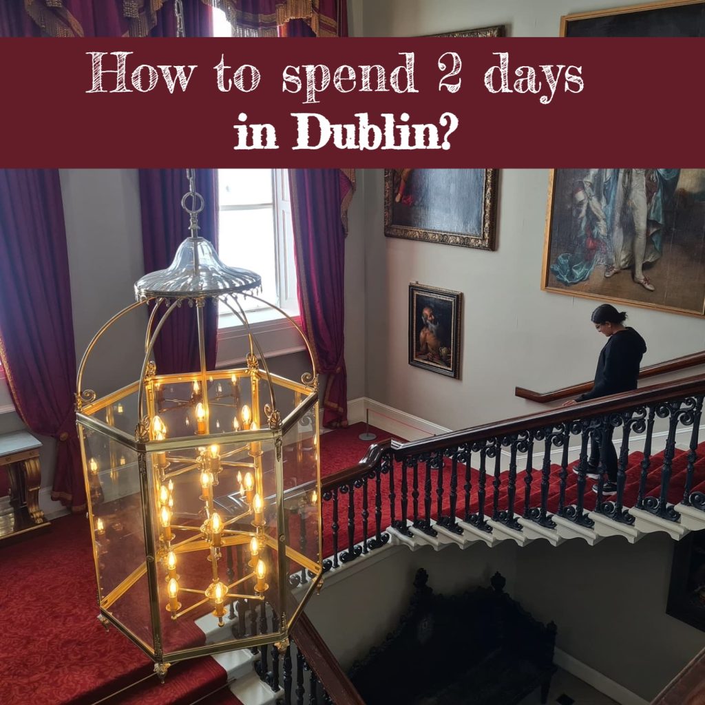 How to spend 2 days in Dublin Ireland_