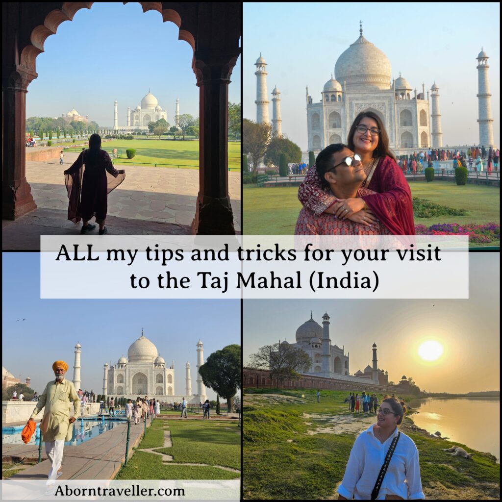 ALL my tips and tricks for your visit to the Taj Mahal (India) 1